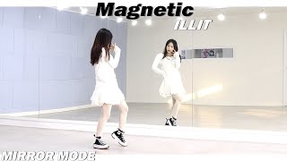 [Kpop]ILLIT(아일릿) 'Magnetic' Dance Mirror Mode