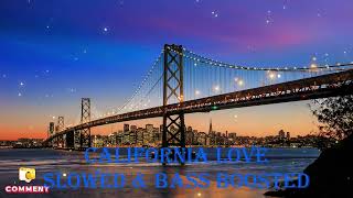 CALIFORNIA LOVE  Cheema Y | Gur Sidhu | Slowed & Bass Boosted | Melody Reverbz