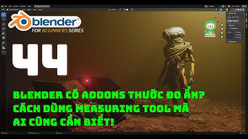 [Tự học Blender2025] Bài 44: Blender có thước đo ẩn?Cách dùng measure tool hiệu quả! |Blender cơ bản