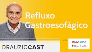 Refluxo gastroesofágico | DrauzioCast