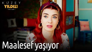 Kuzey Yıldızı İlk Aşk Maalesef Yaşıyor