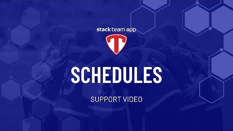 Schedules - Help Video | Stack Team App
