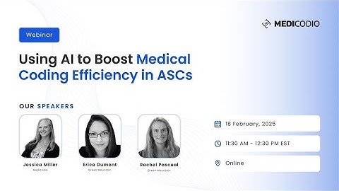 Using AI to Boost Medical Coding Efficiency in ASCs | Webinar Recording