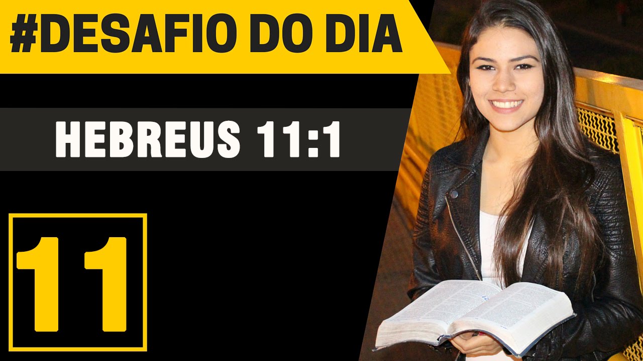 DESAFIO DO DIA #11 – Hebreus 11:1 | Canal Bíblia Sagrada