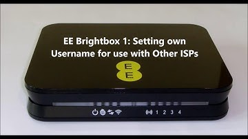 EE Brightbox 1 Username Switch for use with Other ISPs
