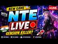 FIRST LOOK NTE 😱 India Gameplay LIVE | Neverness to Everness #NTE #NevernessToEverness #animegame