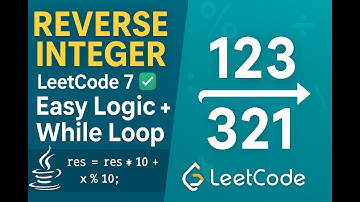 Reverse Integer in Java | LeetCode 7 | Beginner-Friendly Guide