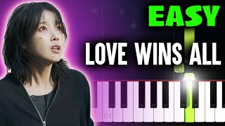 IU - Love wins all - EASY Piano Tutorial