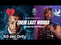 Their Last Words Under 60 Seconds