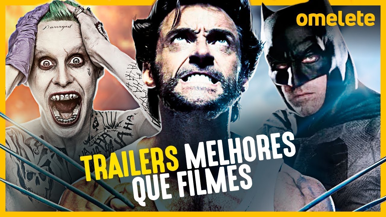 10 TRAILERS MELHORES QUE OS FILMES