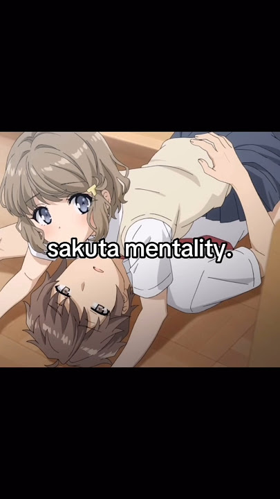 Sakuta's Mentality (pt7) | #anime #animeedit #sakuta #bunnygirledit #edit