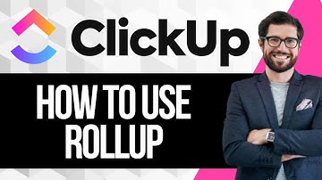 How To Use Rollup in Clickup