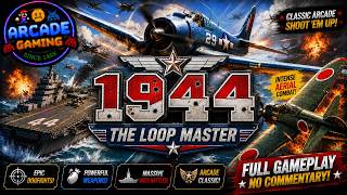 1944: The Loop Master 🔥 Full Gameplay | No Commentary | Arcade Classic