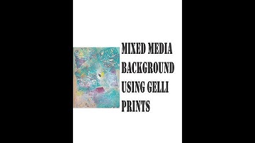 Mixed Media Background Using Gelli Prints  #tutorials #kellydonovan #knittingandthings #plaidcrafts