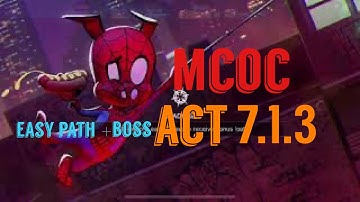 Act 7.1.3 easy path +boss mcoc