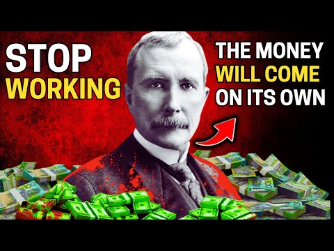 Secret That Allows You Not To Work! - The Proven Way To Wealth | John D Rockefeller