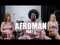 Afroman Left LA Because There Were Too Many Non-Blacks Using N-Word, Can't Kill Them All (Part 3)