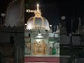 Khwaja Garib Nawaz #alllahﷻ 🤲🤲👳💚💚🇸🇦🇸🇦🇵🇰#like #subscribe # 1M bhai