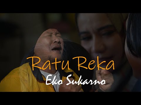 RATU REKA - EKO SUKARNO ( OFFICIAL MUSIC VIDEO )