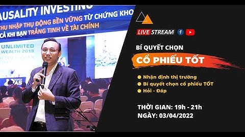 LIVESTREAM: BÍ QUYẾT CHỌN CỔ PHIẾU TỐT