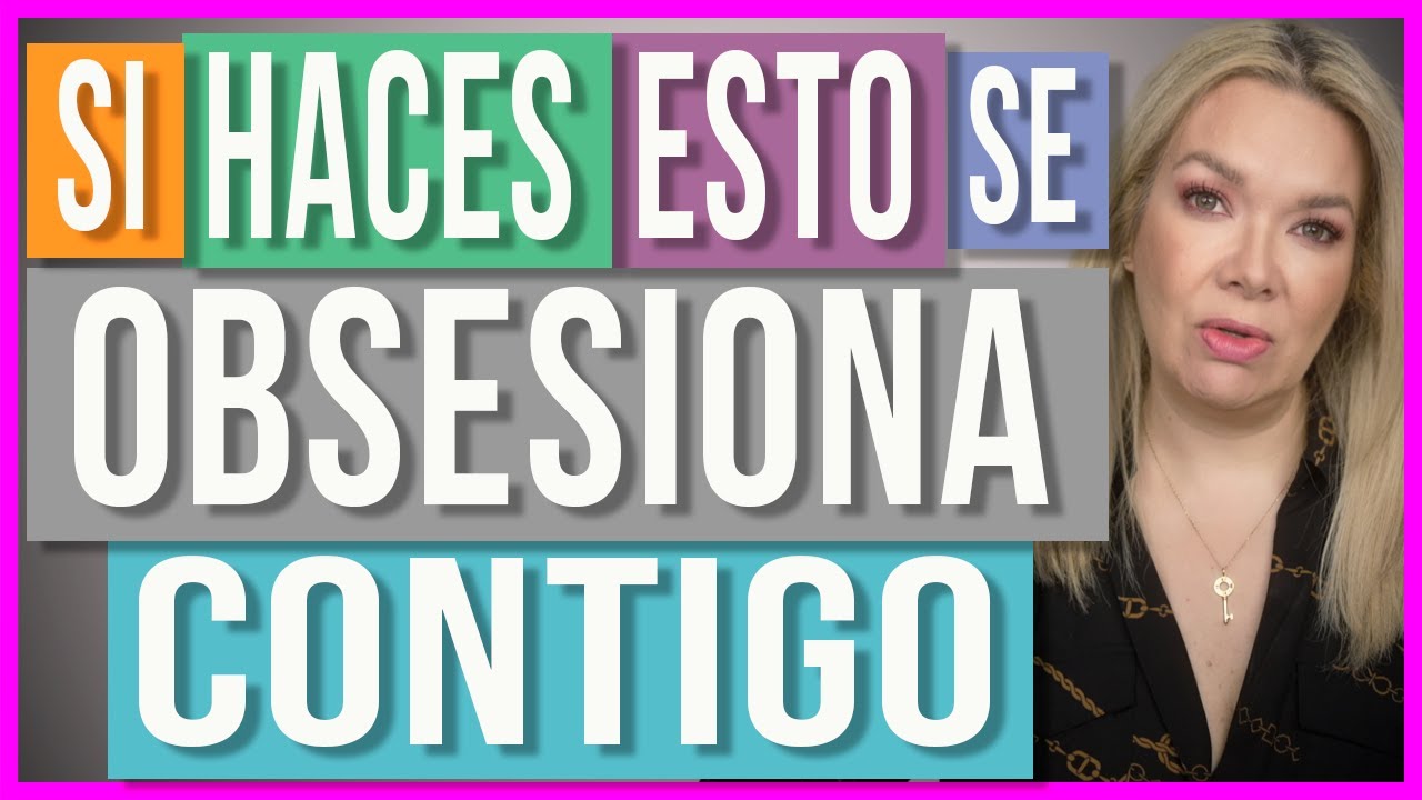 ¿Cómo Hacer que se OBSESIONE contigo? 😉 | El secreto para ser su