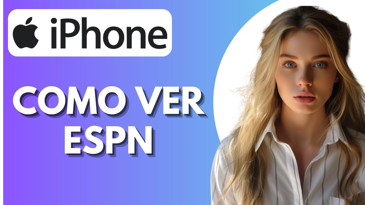 Cómo Ver ESPN en iPhone