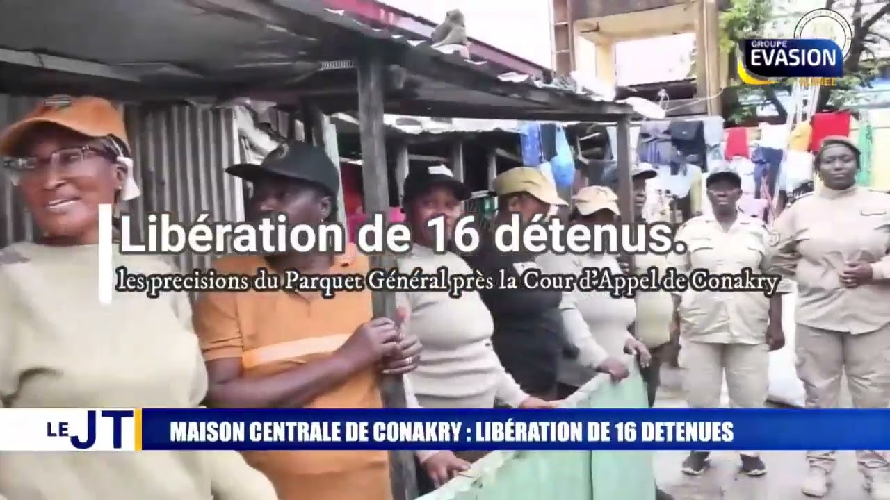MAISON CENTRALE DE CONAKRY LIBÉRATION DE 16 DETENUS