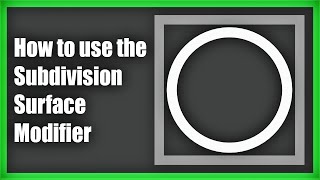 How to use the Subdivision Surface Modifier (Blender Beginner)