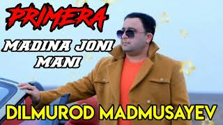 #PRIMERA DILMUROD MADMUSAYEV MADINA JONI MANI