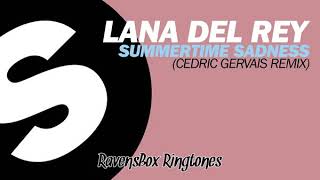 Lana Del Rey Vs Cedric Gervais - Summertime Sadness Remix - Ringtone By Ravensbox