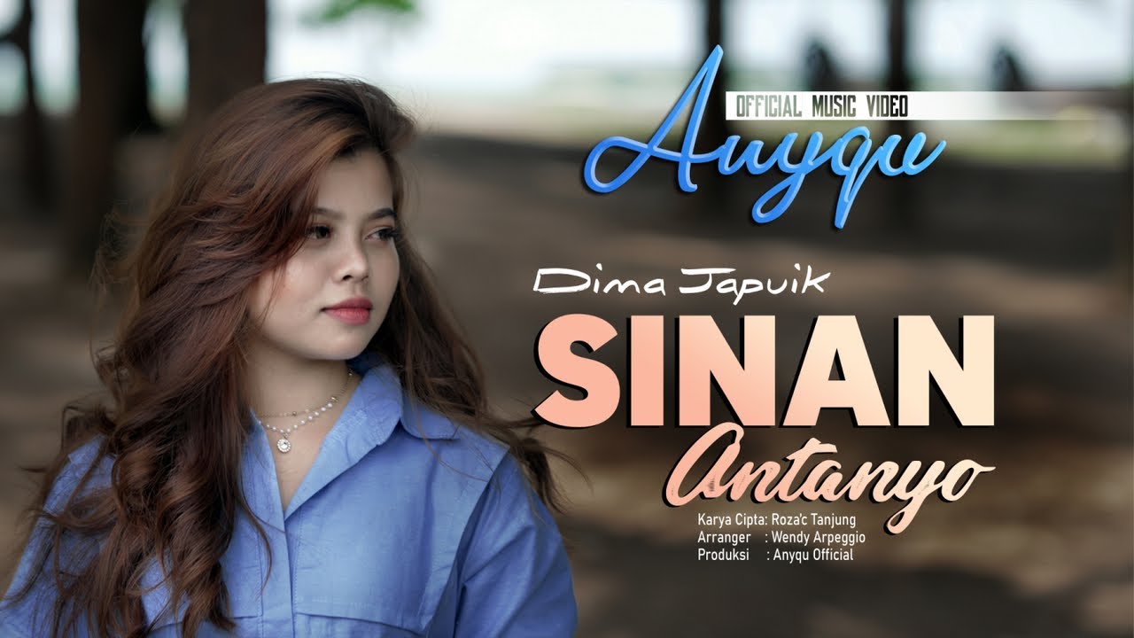 Anyqu - Dima Japuik Sinan Antanyo (Official Music Video)