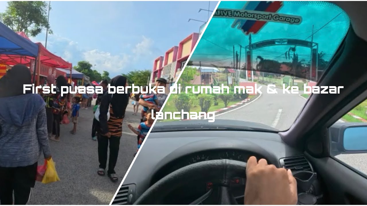 First puasa balik sg.koyan & ke bazar lanchang