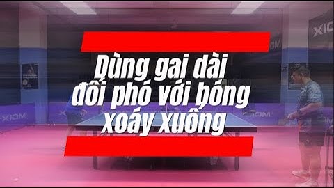 Số 17: Cách sử dụng gai dài đối phó với bóng xoáy xuống | 10 vạn câu hỏi vì sao