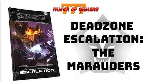 Deadzone Escalation: The Marauders (Breakdown and Analysis)