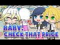 Baby! Check That Price ~ Meme 💕 MLB AU 🐞 Miraculous Ladybug 🍀 Gacha Club & Gacha Life 💦 Marinette