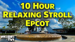 10 Hour Epcot Relaxing Stroll - Full Day Ambience &amp; Walkthrough - Walt Disney World