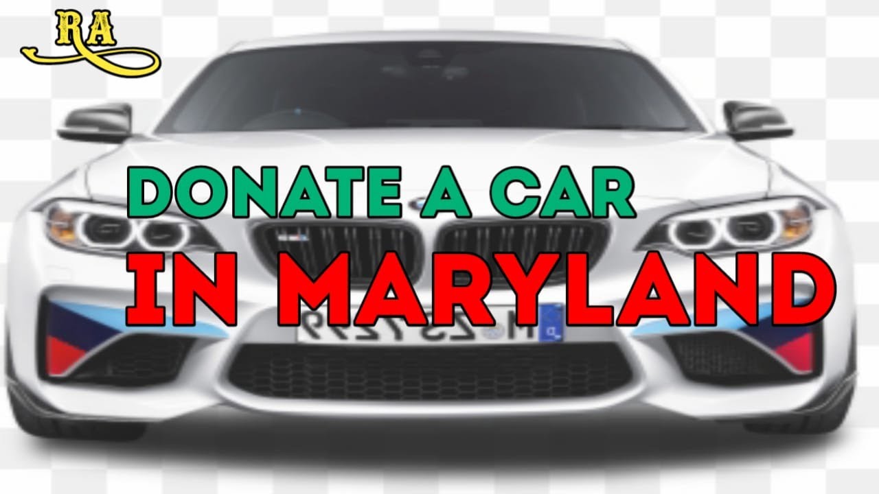 Donating a Car in Maryland Vehicle - Maxresdefault