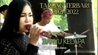 Download lagu BANYU KELAPA - ATUN ARFIZA Cipt. Sonjaya Dwiva - TARLING TERBARU 2021/2022