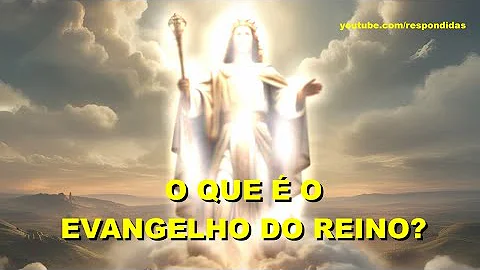 O que significa a palavra evangelho do reino?