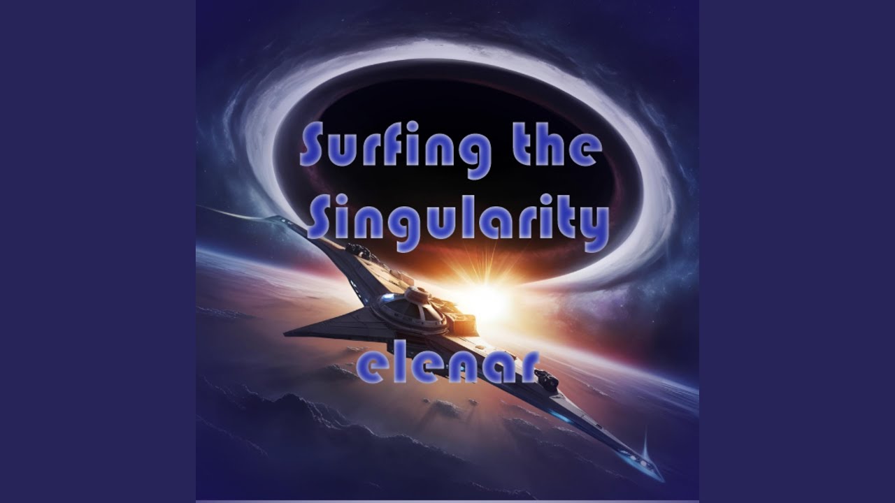 Watch Surfing the Singularity on YouTube