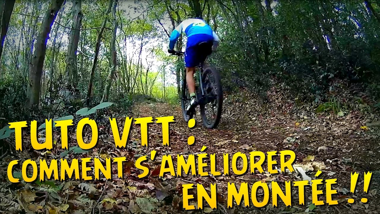 TUTO VTT : COMMENT S'AMÉLIORER EN MONTÉE !! - YouTube