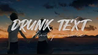Drunk Text - Henry moodie || Speed Up × reverb