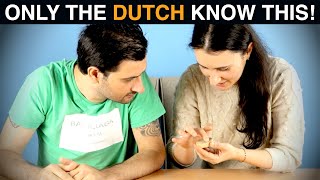 Only DUTCH people know this! ... foreigners take a guess #6