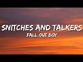 Fall Out Boy - Snitches And Talkers Get Stitches And Walkers (Lyrics)