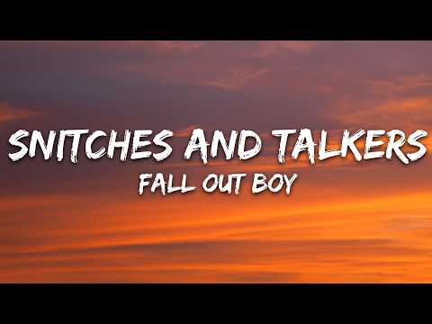 Fall Out Boy - Snitches And Talkers Get Stitches And Walkers (Lyrics)