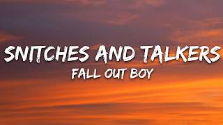 Fall Out Boy - Snitches And Talkers Get Stitches And Walkers (Lyrics)