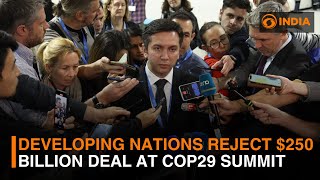 COP29 summit hits overtime as developing nations reject $250 billion deal | DD India
