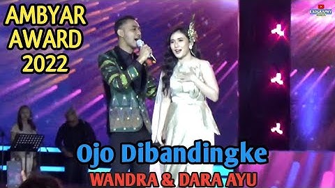 OJO DIBANDINGKE - WANDRA & DARA AYU | AMBYAR AWARD MNCTV 2022 LIVE PONOROGO