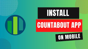 How to Install Countabout App on Mobile in 2024?