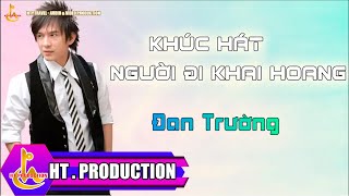 KHÚC HÁT NGƯỜI ĐI KHAI HOANG